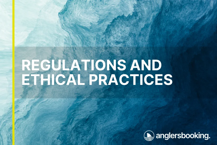 An illustration of ocean waves in intricate shades of blue, with a yellow line on the left side of the visual, the heading Regulations and Ethical Practices, and the Anglers Booking logo at the bottom right.