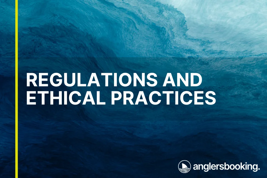 An illustration of ocean waves in intricate shades of blue, with a yellow line on the left side of the visual, the heading Regulations and Ethical Practices, and the Anglers Booking logo at the bottom right.