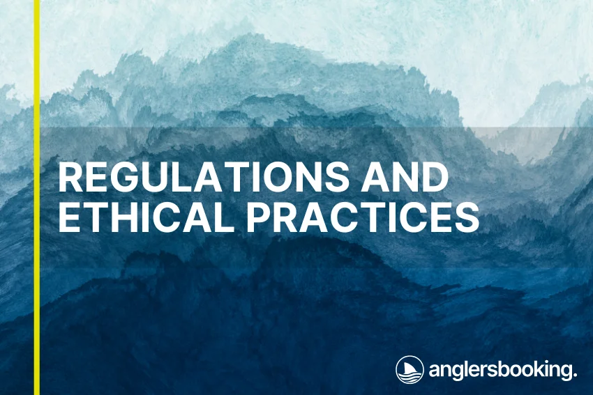 An illustration of ocean waves in intricate shades of blue, with a yellow line on the left side of the visual, the heading Regulations and Ethical Practices, and the Anglers Booking logo at the bottom right.