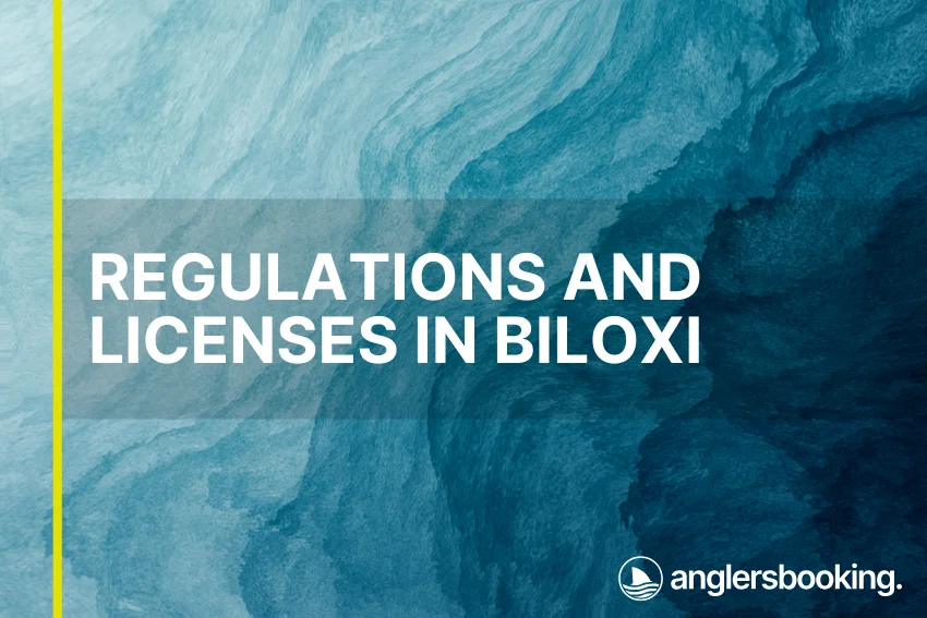 An illustration of ocean waves in intricate shades of blue with a yellow line on the left side of the visual, the heading Regulations and Licenses in Biloxi, and the Anglers Booking logo at the bottom right.