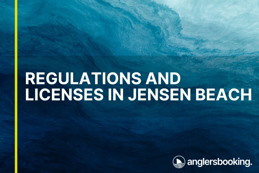 An illustration of ocean waves in intricate shades of blue with a yellow line on the left side of the visual, the heading Regulations and Licenses in Jensen Beach, and the Anglers Booking logo at the bottom right.