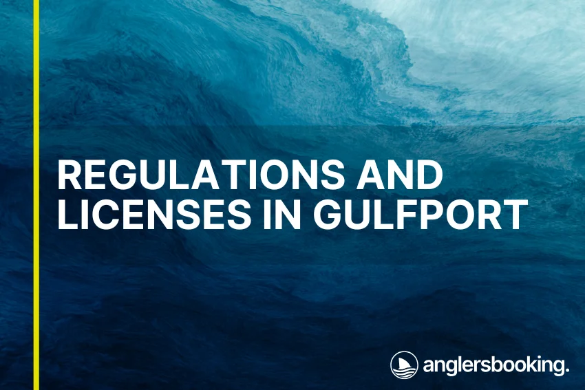 An illustration of ocean waves in intricate shades of blue with a yellow line on the left side of the visual, the heading Regulations and Licenses in Gulfport, and the Anglers Booking logo at the bottom right.