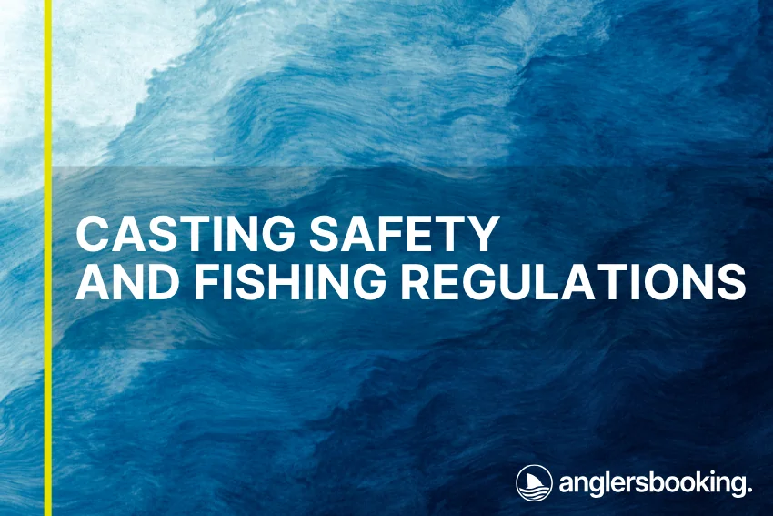 An illustration of ocean waves in intricate shades of blue, with a yellow line on the left side of the visual, the heading Casting Safety and Fishing Regulations, and the Anglers Booking logo at the bottom right.
