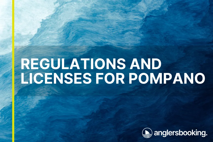 An illustration of ocean waves in intricate shades of blue, with a yellow line on the left side of the visual, the heading Regulations and Licenses for Pompano, and the Anglers Booking logo at the bottom right.