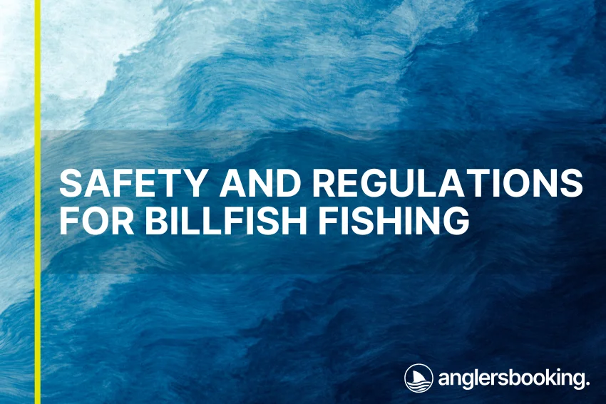 An illustration of ocean waves in intricate shades of blue, with a yellow line on the left side of the visual, the heading Safety and Regulations for Billfish Fishing, and the Anglers Booking logo at the bottom right.