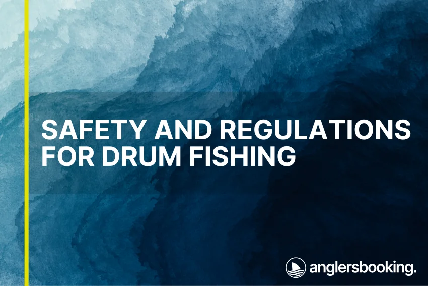 An illustration of ocean waves in intricate shades of blue, with a yellow line on the left side of the visual, the heading Safety and Regulations for Drum Fishing, and the Anglers Booking logo at the bottom right.