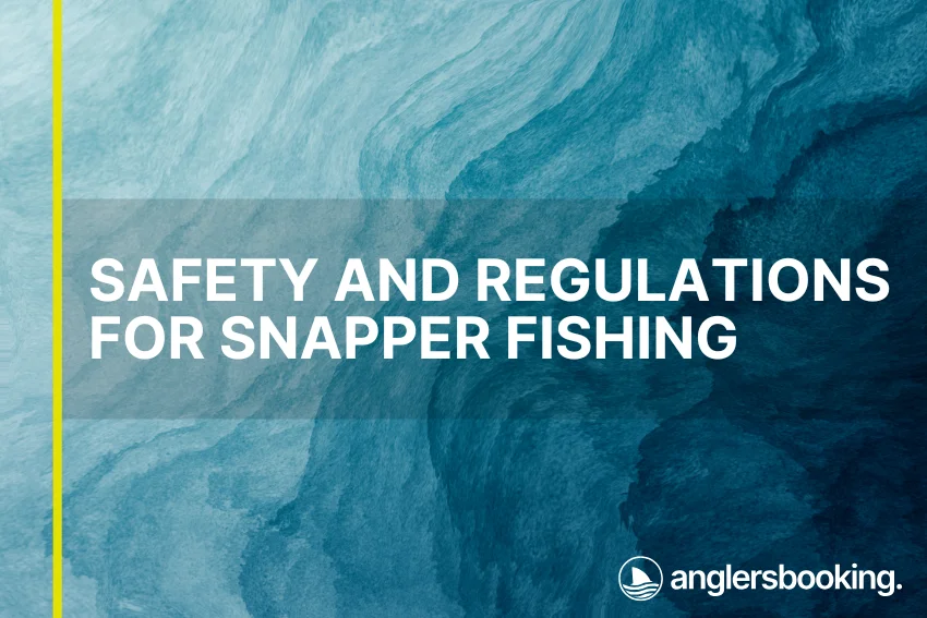 An illustration of ocean waves in intricate shades of blue, with a yellow line on the left side of the visual, the heading Safety and Regulations for Snapper Fishing, and the Anglers Booking logo at the bottom right.