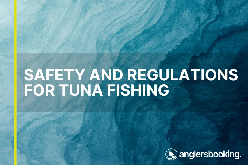 An illustration of ocean waves in intricate shades of blue, with a yellow line on the left side of the visual, the heading Safety and Regulations for Tuna Fishing, and the Anglers Booking logo at the bottom right.